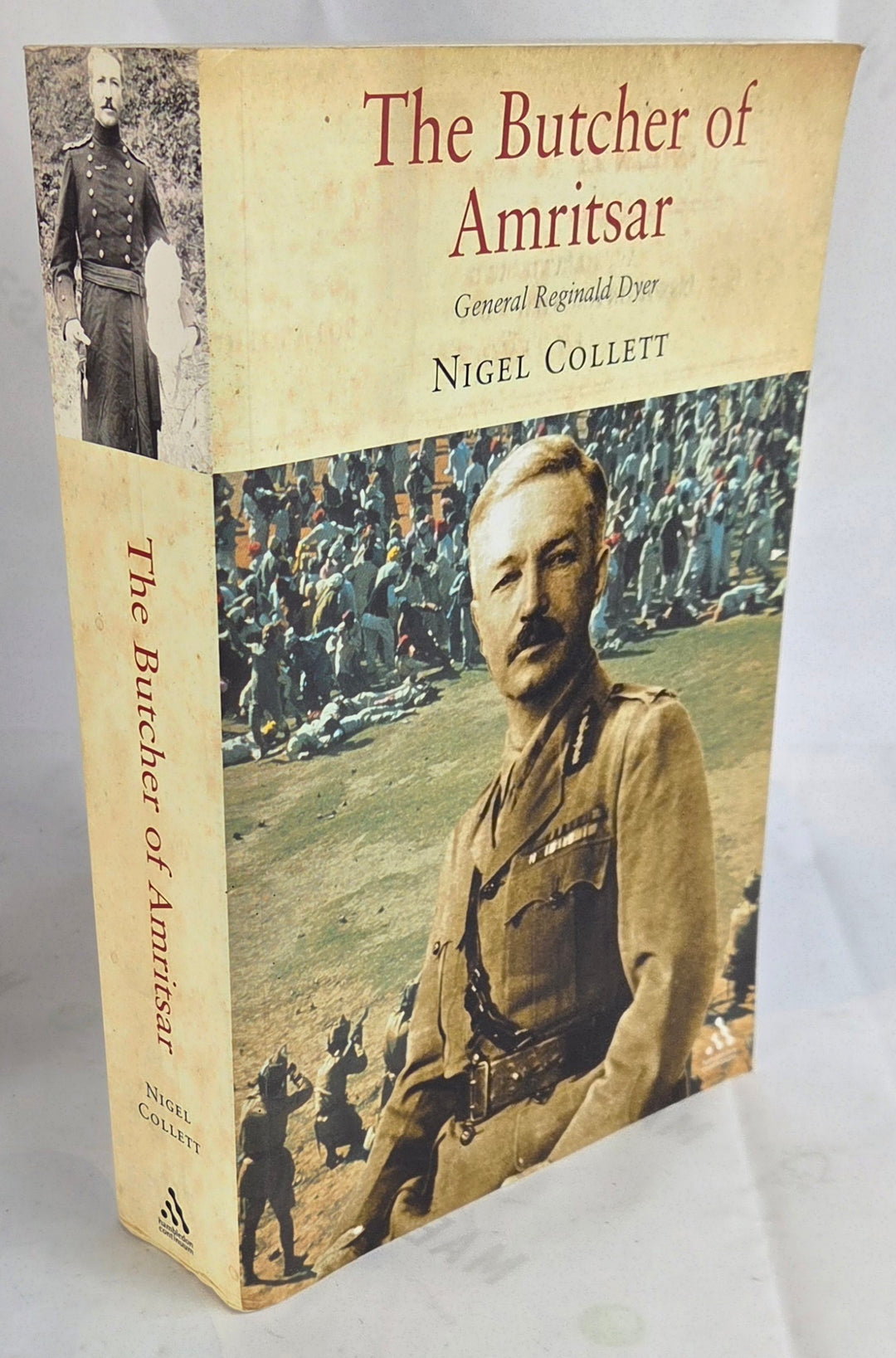 The Butcher of Amritsar. Brigadier-General Reginald Dyer