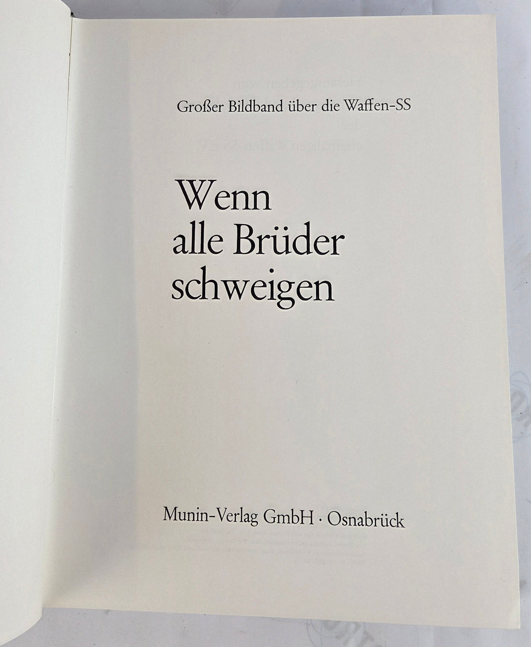 Wenn alle Brüder schweigen. Grosser Bildband über die Waffen-SS.