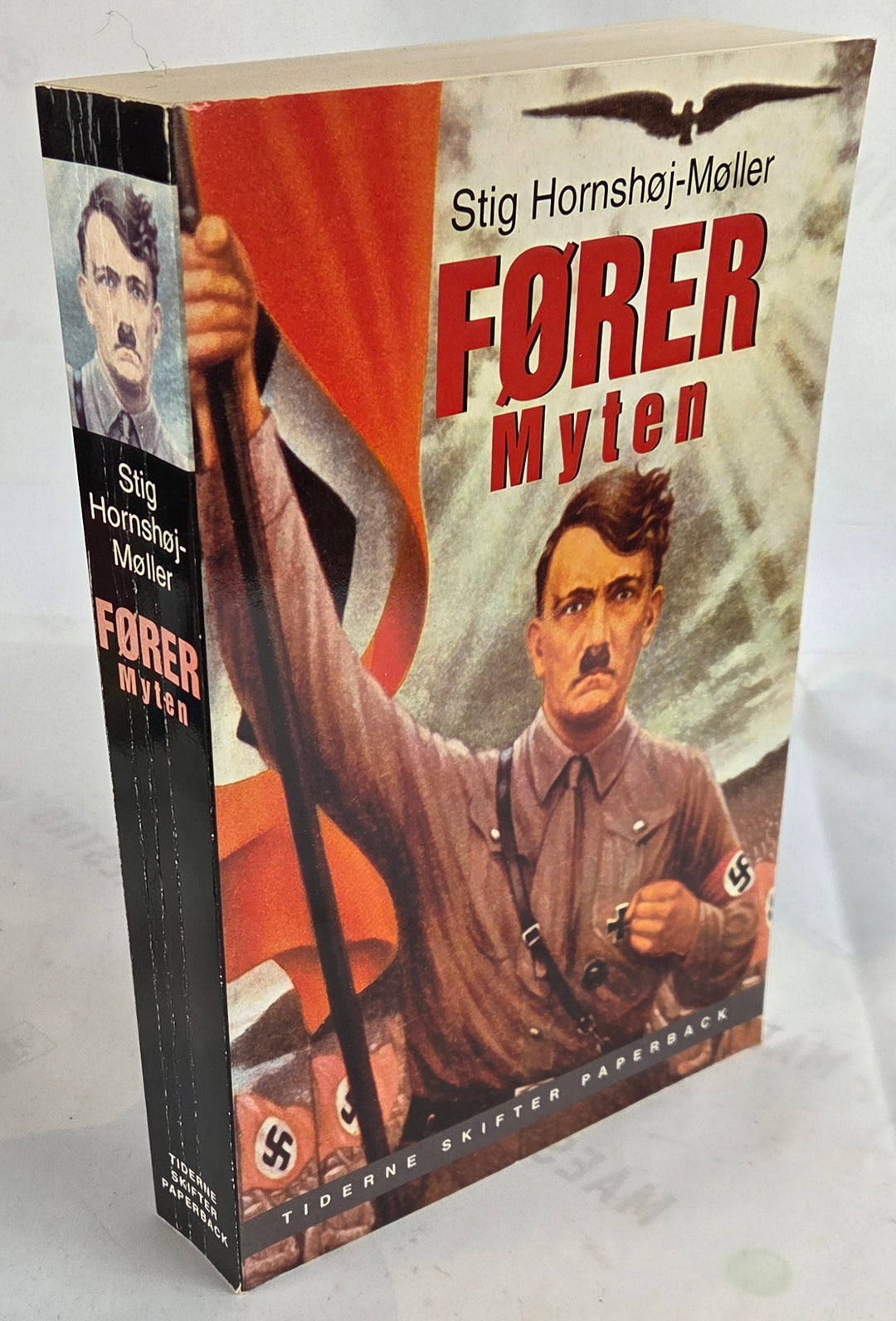 Førermyten. Adolf Hitler, Joseph Goebbels og historien bag et folkemord.