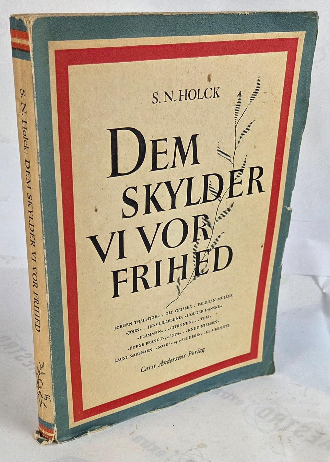 Dem skylder vi vores frihed