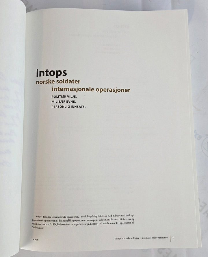 Intops. Norske soldater, internasjonale operasjoner. Politisk vilje. Militær evne. Personlig innsats.