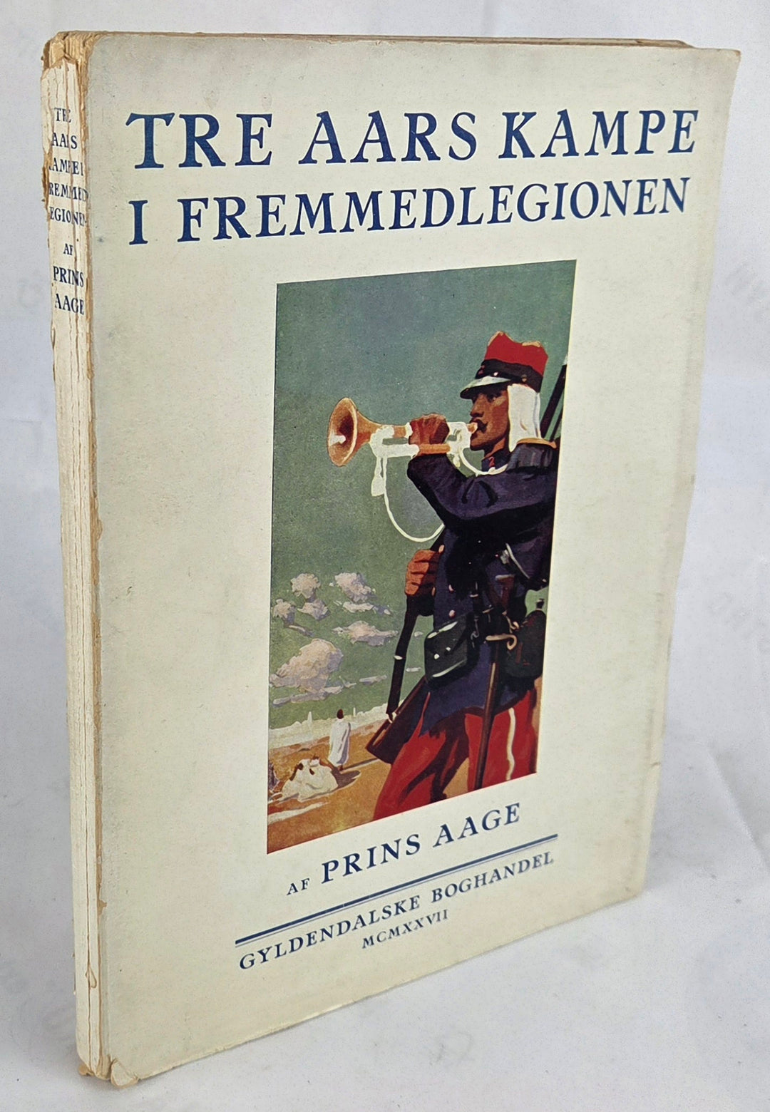 Tre aars kampe i Fremmedlegionen