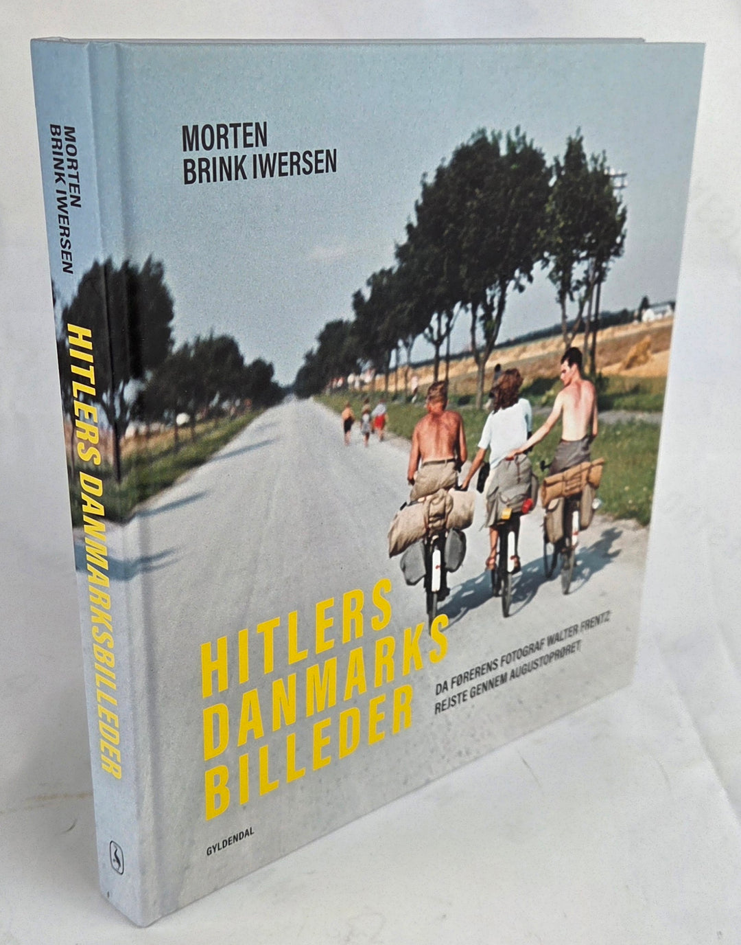 Hitlers Danmarksbilleder. Da førerens fotograf Walter Frentz rejste gennem augustoprøret