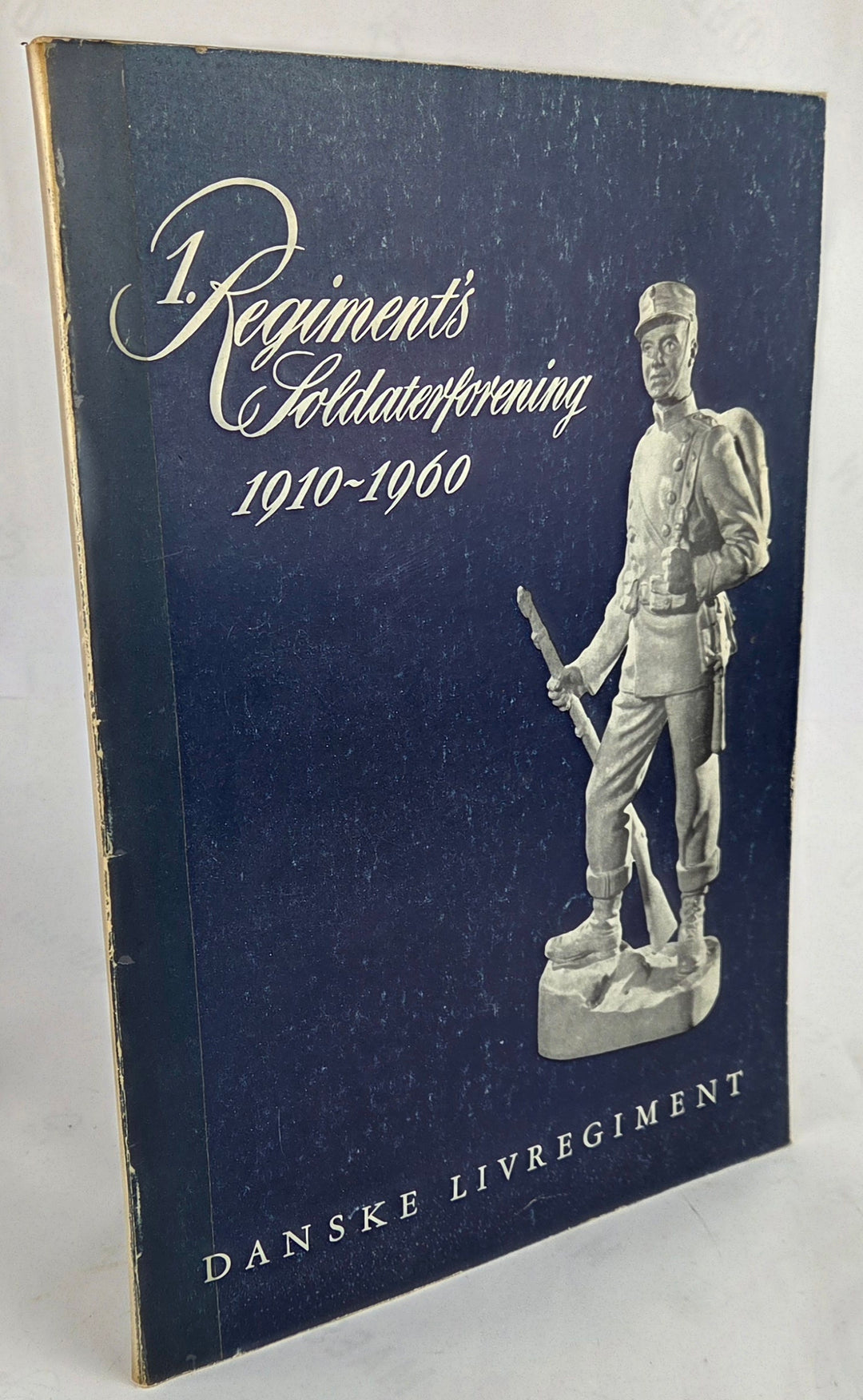 1. Regiment, Danske Livregiments Soldaterforening gennem 50 år. 1910-1960