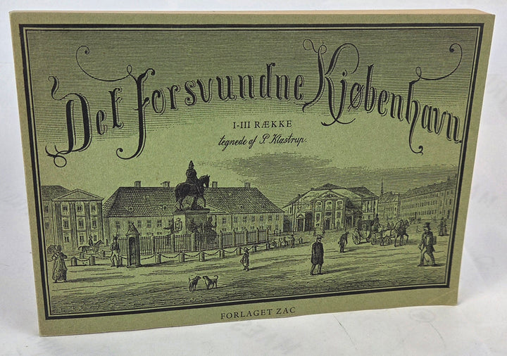 Det Forsvundne Kjøbenhavn. I-III. række