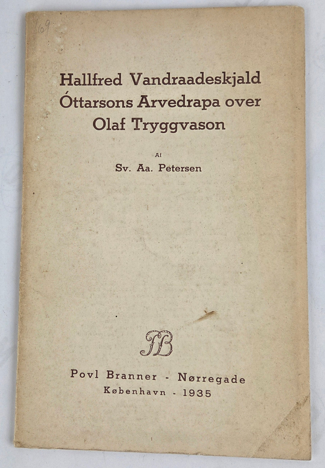 Hallfred Vandraadeskjald Óttarsons Arvedrape over Olaf Tryggvason.