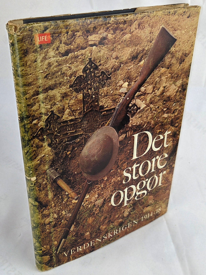 Det store opgør. Verdenskrigen 1914-18