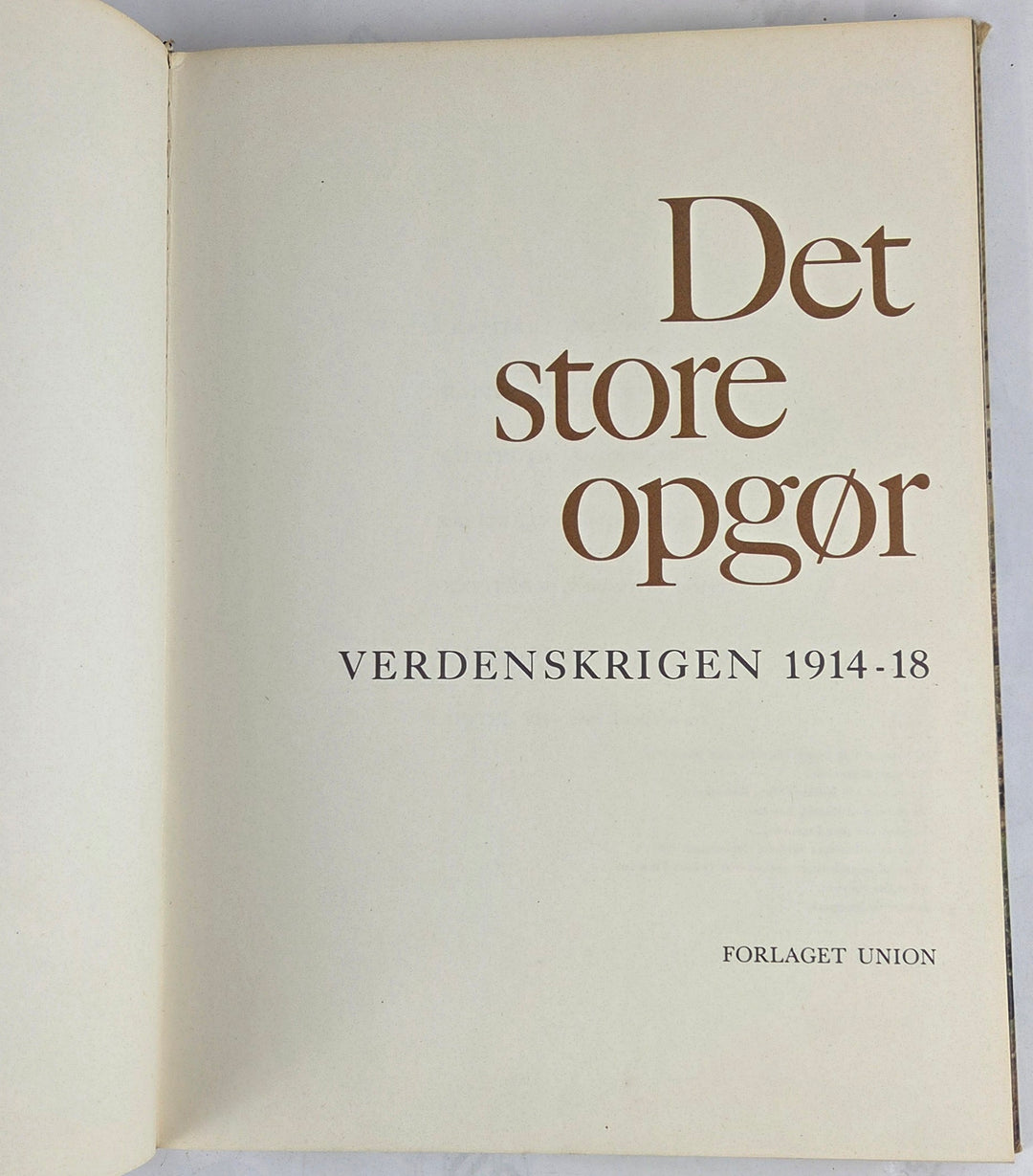 Det store opgør. Verdenskrigen 1914-18