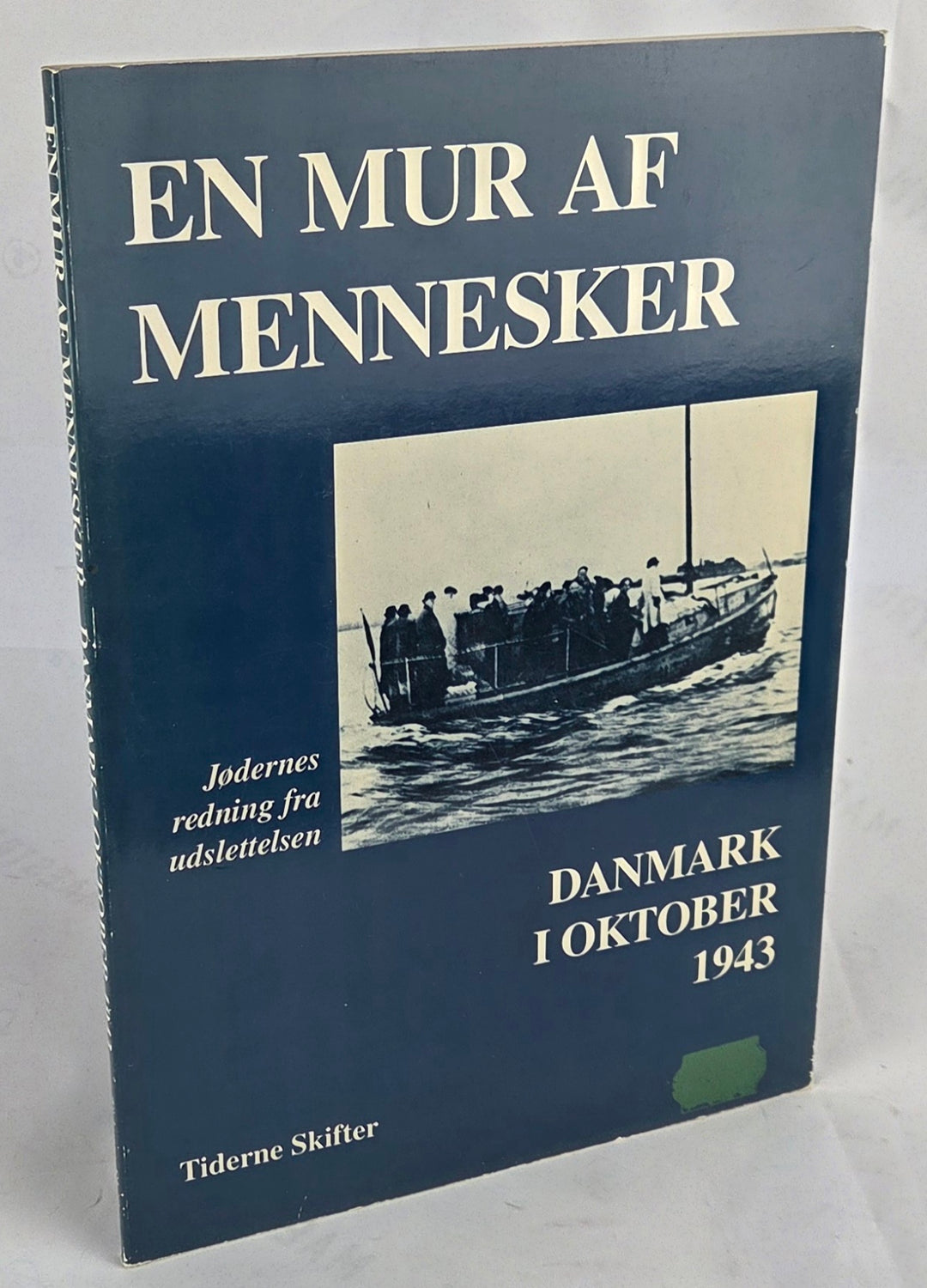 En mur af mennesker - Danmark i oktober 1943