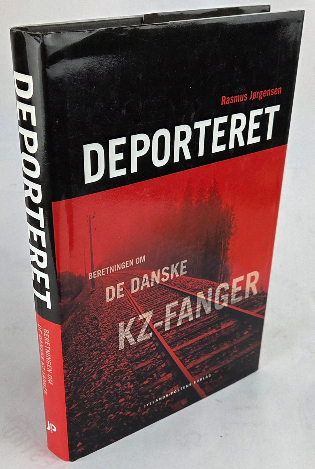 Deporteret. Beretningen om de danske KZ-Fanger.