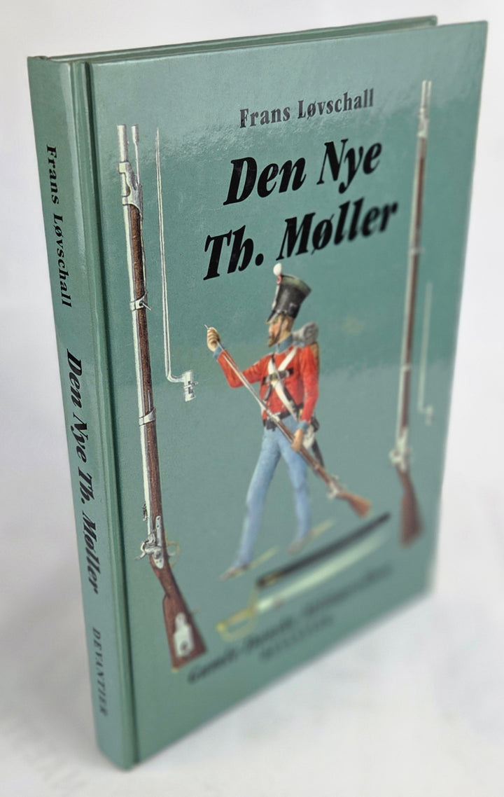 Den Nye Th Møller. Gamle danske militærvåben