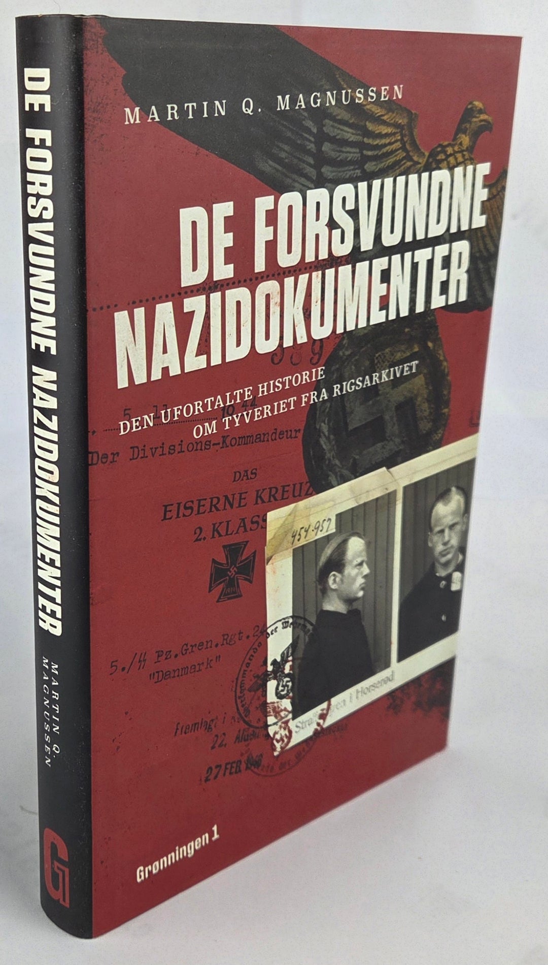 De forsvundne nazidokumenter. Den ufortalte historie om tyveriet fra Rigsarkivet.