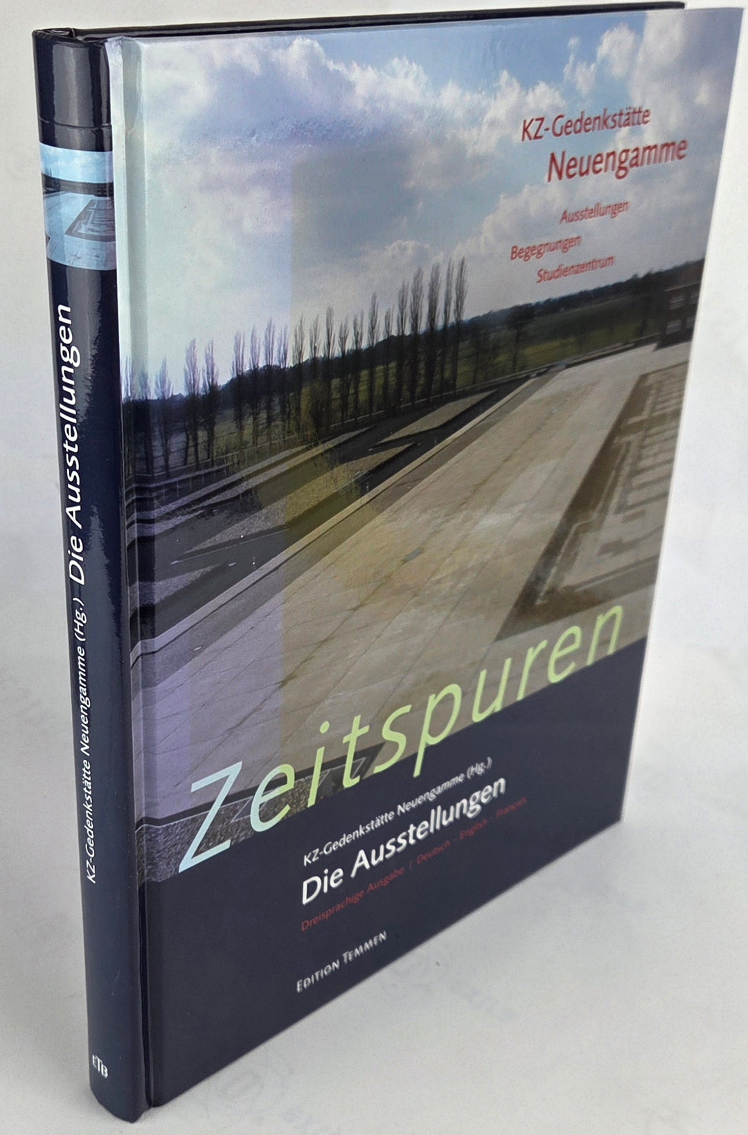 Zeitspuren. KZ-Gedenkstätte Neuengamme