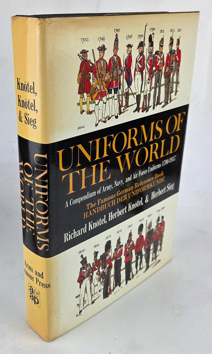 Uniforms of the World: A Compendium of Army, Navy, and Air Force Uniforms, 1700-193