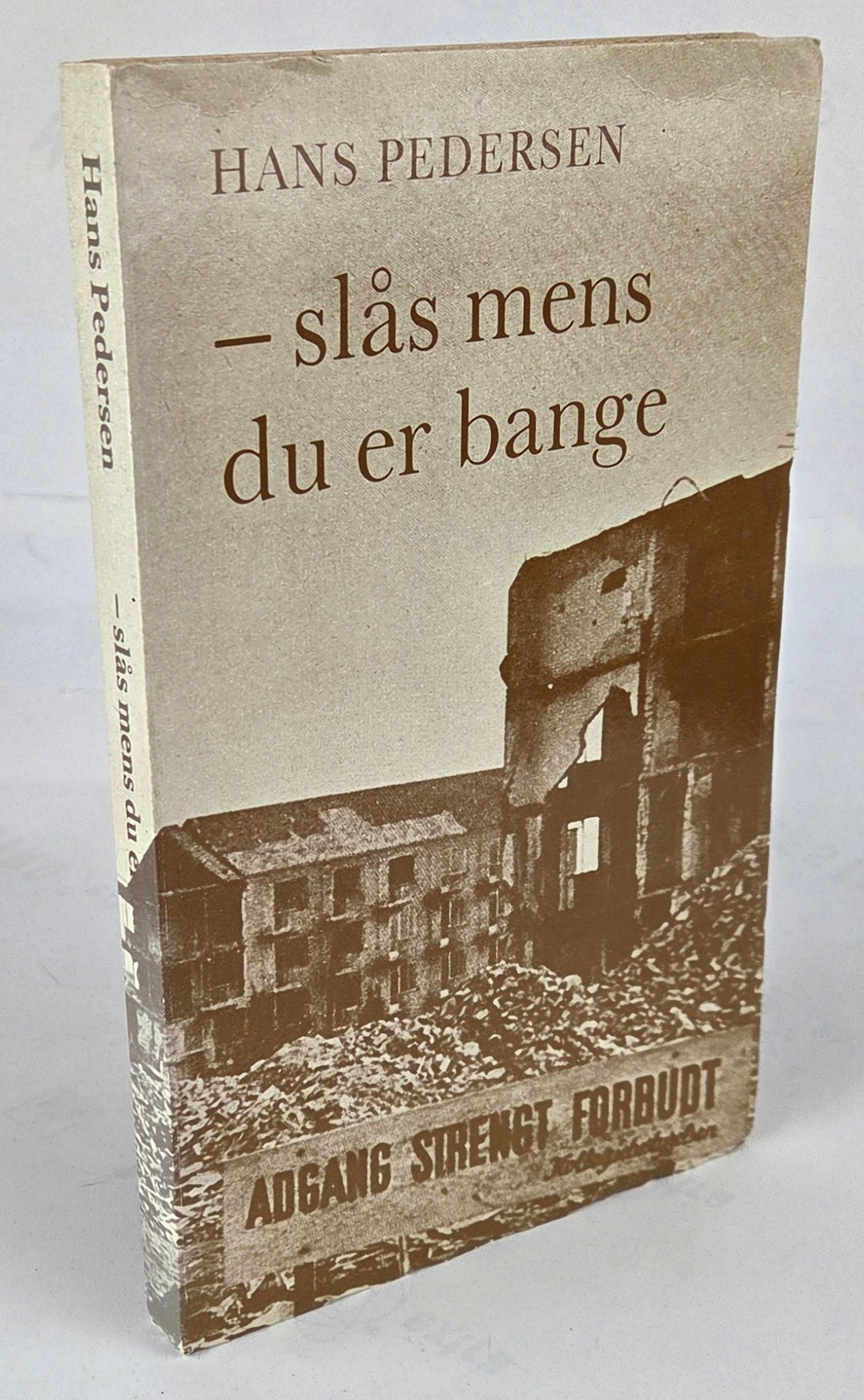 Slås mens du er bange