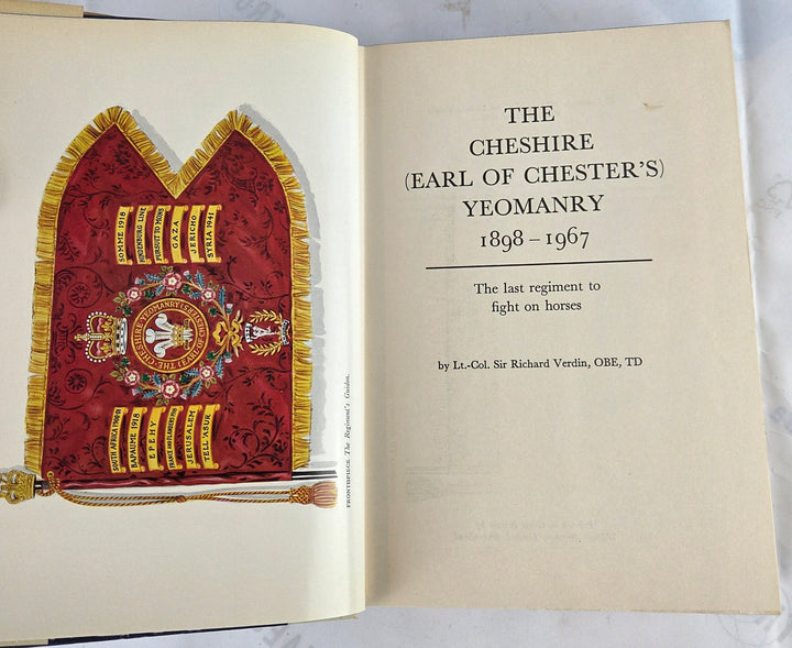 The Cheshire (Earl of Chester's) Yeomanry 1898-1967. The last regiment to fight on horses.