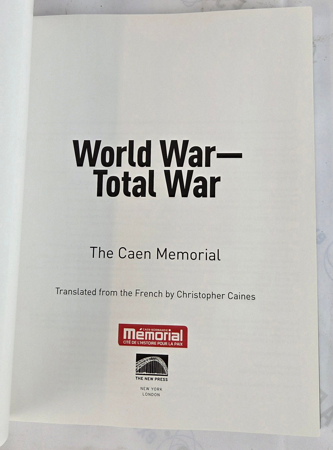 World War, Total War: The Caen Memorial.