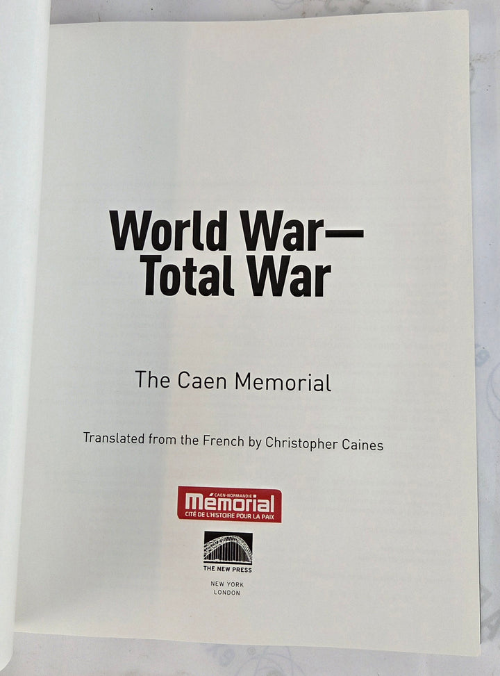 World War, Total War: The Caen Memorial.