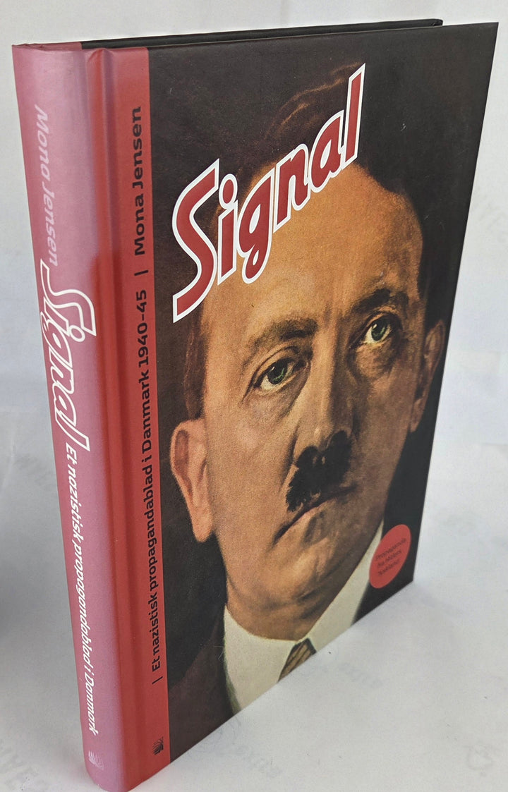 Signal. Et nazistisk propagandablad i Danmark 1940-1945