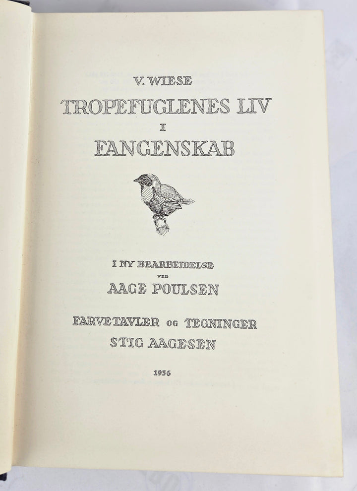 Tropefuglenes Liv i Fangenskab. I ny bearbejdelse ved Aage Poulsen.