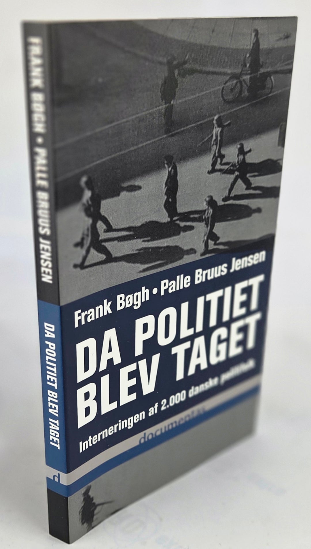 Da Politiet blev taget. Interneringen af 2000 danske politifolk.