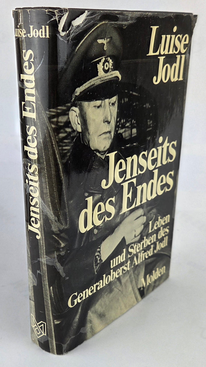 Jenseits des Endes. Leben und Sterben des Generaloberst Alfred Jodl