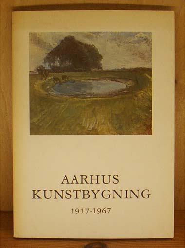 Aarhus kunstbygning 1917-1967