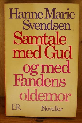 Samtale med Gud og med Fandens oldemor. Noveller