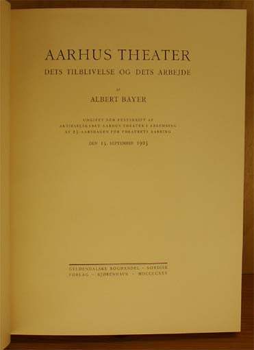 Aarhus Theater. Dets tilblivelse og dets arbejde