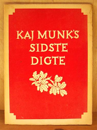 Kaj Munks sidste digte. Den Skæbne ej til os