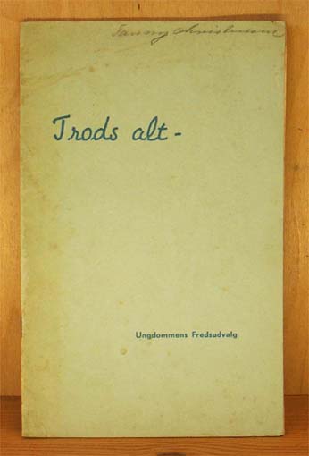 Trods alt
