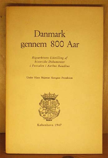 Danmark gennem 800 Aar