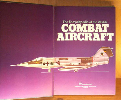 The Encyclopedia of the Worlds Combat Aircraft