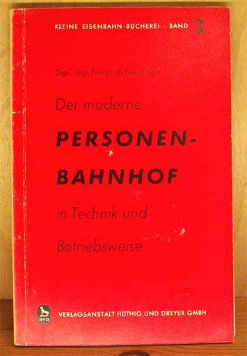Der moderne personenbahnhof in Technik und Betriebsweise