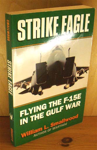 Strike Eagle. Flying the F-15E in the Gulf War