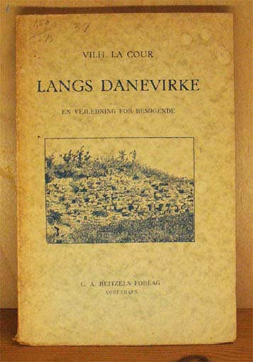 Langs Danevirke. En vejledning for besøgende