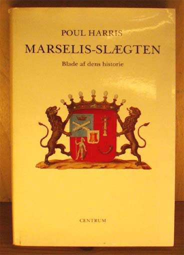 Marselis-slægten. Blade af dens historie