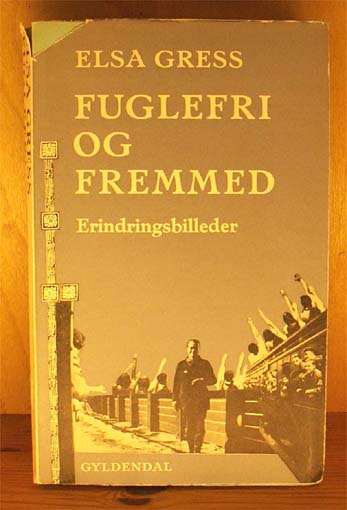 Fuglefri og fremmed, erindringsbilleder