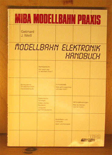 Modellbahn Elektronik Handbuch. MIBA Modellbahn Praxis
