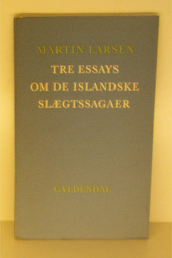 Tre Essays om de islandske slægtssagaer