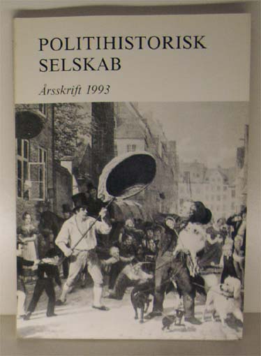 Politihistorisk Selskab. Årsskrift 1993