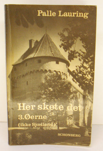 Her skete det. 3. Øerne (ikke Sjælland)