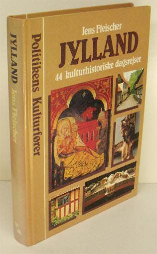 Jylland. 44 kulturhistoriske dagsrejser
