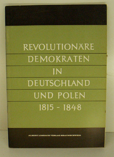 Revolutionäre Demokraten in Deutschland und Polen 1815-1848