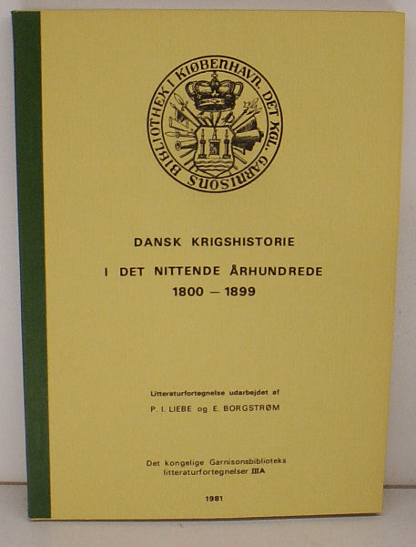 Dansk krigshistorie i det nittende århundrede 1800-1899.
