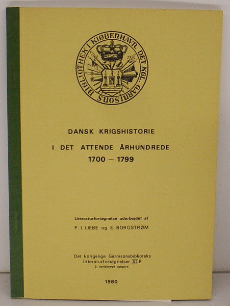 Dansk krigshistorie i det attende århundrede 1700-1799.