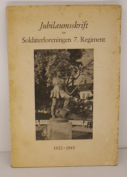 Jubilæumsskrift for Soldaterforeningen 7. Regiment