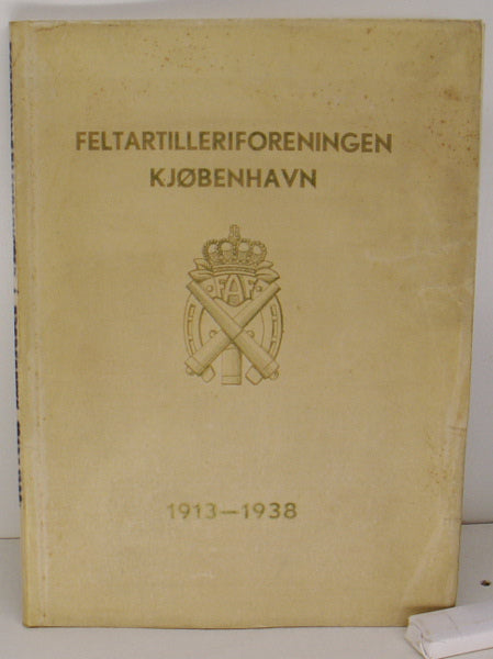 Feltartilleriforeningen Kjøbenhavn gennem 25 år