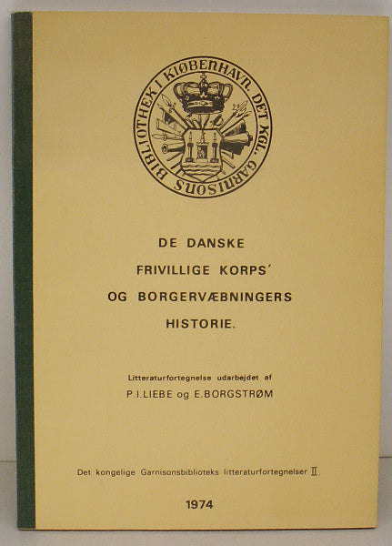 De danske frivillige korps og borgervæbningers historie