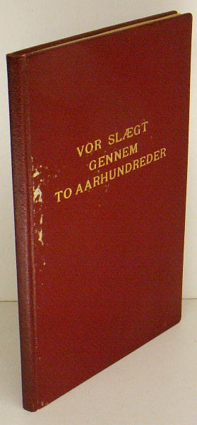 Vor slægt gennem to aarhundreder